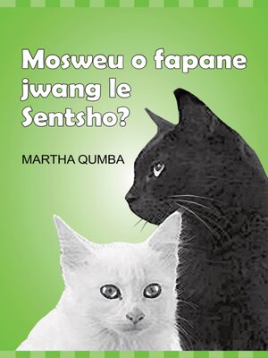 cover image of Mosweu o fapane jwang le Sentsho?